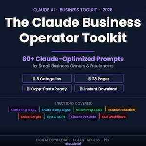 May include: A digital document titled The Claude Business Operator Toolkit 2026, featuring 80+ Claude-Optimized Prompts for Small Business Owners & Freelancers. It lists 8 categories, 28 pages, copy-paste ready content, and instant download availability.