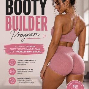 May include: A digital flyer for an 8-week Booty Builder Program featuring text that reads Stronger Booty. Stronger You. A complete 8-week glute transformation plan to get round, lifted & strong. Includes targeted workouts, a progressive plan, and no guesswork.