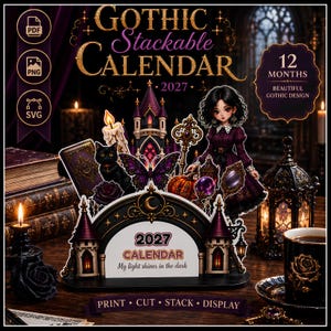 May include: A 2027 stackable calendar featuring a gothic design with a black cat, a castle, a pumpkin, and a character in a dark dress. The calendar includes the text 2027 CALENDAR and My light shines in the dark, with icons for PDF, PNG, and SVG files.