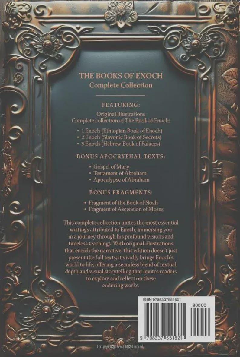 May include: A book titled The Books of Enoch Complete Collection featuring a dark, ornate, metallic-toned frame border. The back cover lists contents including 1 Enoch, 2 Enoch, 3 Enoch, bonus apocryphal texts, and fragments, with a visible ISBN barcode.