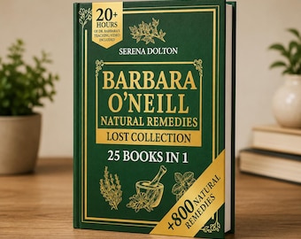 Barbara O’Neill Natural Remedies Book | Herbal Medicine Guide | 800+ Remedies | Holistic Healing Handbook