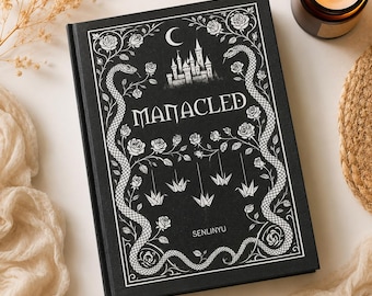 Manacled Illustrated Collector’s Hardcover Book, Complete Edition with Art Prints and Bookmark
