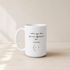 Ceramic Mug | Tazza in ceramica "anche oggi devo fare cose difficilissime tipo esistere"
