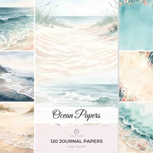 Könnte beinhalten: Eine Sammlung digitaler Papiere mit Aquarellillustrationen von Meereswellen, Sandstränden und Küstenflora. Der Text lautet Ocean Papers, 120 JOURNAL PAPERS, 300dpi US LETTER. Die Designs zeigen blaues Wasser, weißen Schaum und beigen Sand.