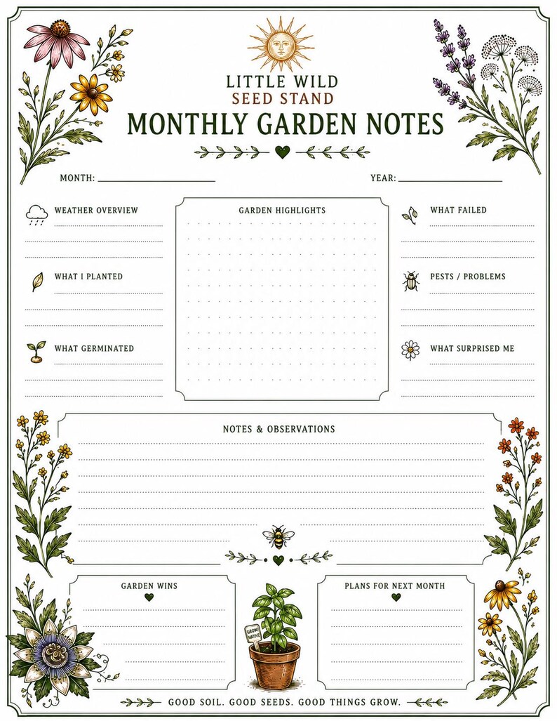 May include: A white paper garden planner titled LITTLE WILD SEED STAND MONTHLY GARDEN NOTES. It features botanical illustrations of flowers, a sun, a bee, and a potted plant. Sections include weather, planting, pests, and notes with the text GOOD SOIL. GOOD SEEDS. GOOD THINGS GROW.