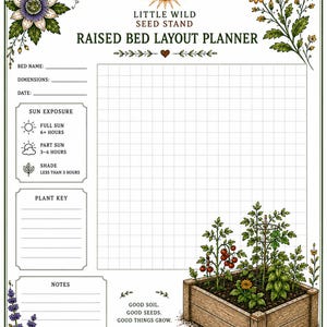 May include: A printed garden planner sheet titled Little Wild Seed Stand Raised Bed Layout Planner. It features a grid for garden design, sections for bed name, dimensions, date, sun exposure, plant key, and notes, with botanical illustrations.
