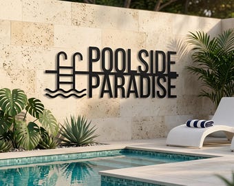 Letrero "Paraíso junto a la piscina", decoración metálica para la pared de la piscina, arte para el oasis del patio trasero.