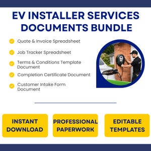 May include: EV Installer Services Documents Bundle featuring a list of templates including a Quote & Invoice Spreadsheet, Job Tracker, Terms & Conditions, Completion Certificate, and Customer Intake Form, with three yellow buttons below.