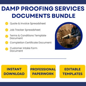 May include: A digital document bundle titled DAMP PROOFING SERVICES DOCUMENTS BUNDLE. It lists a Quote & Invoice Spreadsheet, Job Tracker Spreadsheet, Terms & Conditions, Completion Certificate, and Customer Intake Form. Includes three yellow buttons.