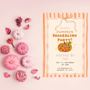 May include: A rectangular party invitation with orange and pink stripes, featuring a hand-drawn bow and a pumpkin decorated with colorful gems. The text reads: join us for a PUMPKIN BEDAZZLING PARTY! HOSTED BY JAS OCT 17, SATURDAY AT 5PM 123 BEDAZZLE ST. PUMPKIN, ST 10101.