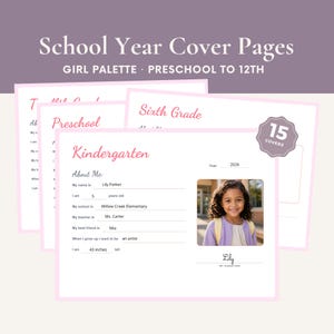May include: A set of school year cover pages featuring a girl palette design from preschool to 12th grade. The pages include fields for personal details like name, age, school, teacher, best friend, future career, and height in cm, plus a photo slot.