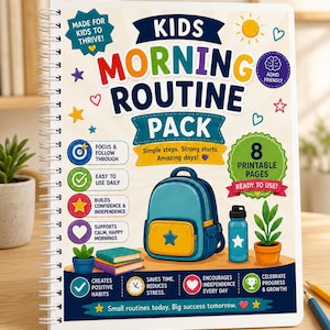 May include: A spiral-bound Kids Morning Routine Pack with a colorful cover featuring a blue backpack, water bottle, and books. The text reads Kids Morning Routine Pack, 8 Printable Pages, and Small routines today. Big success tomorrow.