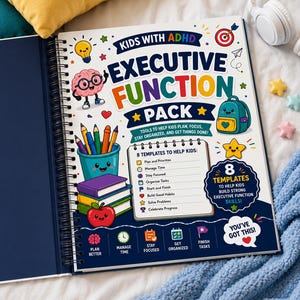 May include: A spiral-bound workbook titled Kids with ADHD Executive Function Pack. The cover features colorful illustrations of a brain, a pencil cup, a backpack, and an apple. It lists 8 templates for planning, time management, and organization, with the encouraging text You've Got This! at the bottom.
