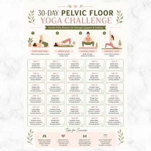 Puede incluir: Un gráfico de desafío de yoga de suelo pélvico de 30 días con ilustraciones de cuatro posturas: Happy Baby, Bridge Pose, Goddess Squat y Crescent Lunge. El documento incluye una cuadrícula de seguimiento diario con casillas y consejos.