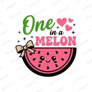 One In A Melon SVG PNG, Cute Watermelon Sublimation, Summer Kids Shirt Cricut File, Melon Baby Clipart, Kawaii Fruit Design