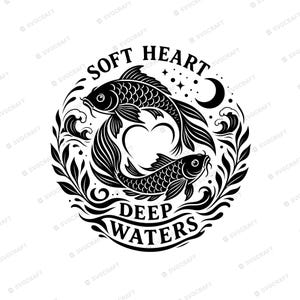 May include: A black and white circular graphic design featuring two koi fish swimming in a circle to form a heart shape. The design includes the text SOFT HEART and DEEP WATERS, surrounded by stylized waves, leaves, stars, and a crescent moon.