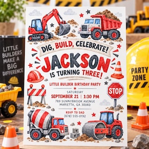 May include: A construction-themed birthday invitation featuring red excavators, dump trucks, cement mixers, and road rollers. The text reads: DIG, BUILD, CELEBRATE! JACKSON IS TURNING THREE! LITTLE BUILDER BIRTHDAY PARTY, SATURDAY SEPTEMBER 21, 1:30 PM.