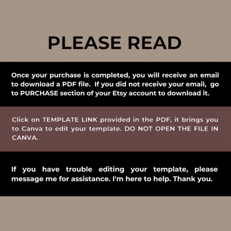May include: A digital instruction graphic with a beige header reading PLEASE READ in black text. Below, black and dark brown horizontal bands contain white text explaining the process to download a PDF, access a Canva template link, and contact the seller for assistance with editing the template.