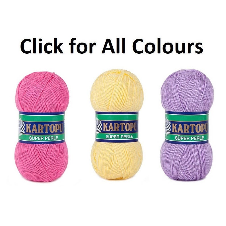 May include: Three skeins of KARTOPU Super Perle yarn in pink, yellow, and lavender. Each skein is wrapped with a green and white label. The text "Click for All Colours" is above the yarn.