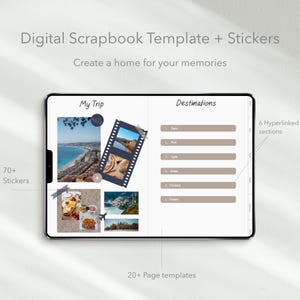 May include: A digital scrapbook template displayed on a tablet screen featuring the text Digital Scrapbook Template + Stickers, Create a home for your memories, My Trip, Destinations, 70+ Stickers, 6 Hyperlinked sections, and 20+ Page templates.
