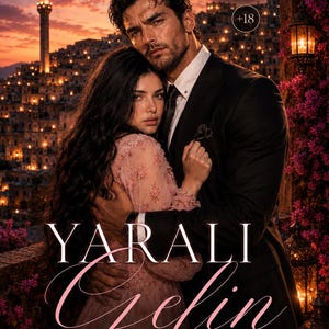 Puede incluir: Una portada de libro con un hombre en traje negro y una mujer en vestido rosa abrazados frente a un paisaje urbano al atardecer con un minarete. El texto dice YARALI GELIN, con texto en turco y un símbolo de clasificación +18.