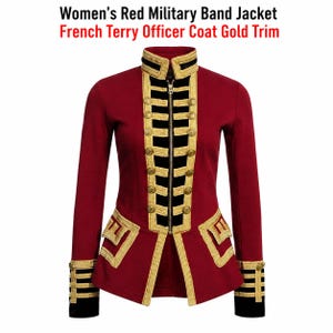 May include: A red military-style jacket featuring a central zipper, black panels, and gold-colored trim. The garment includes decorative gold buttons, structured cuffs with horizontal gold stripes, and two flap pockets. Text reads: Women's Red Military Band Jacket French Terry Officer Coat Gold Trim.