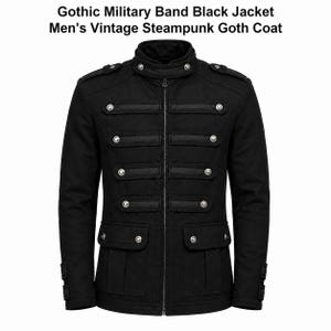 May include: A black jacket featuring a high collar, a central zip, and silver-toned buttons. The front displays horizontal fabric bands across the chest, two flap pockets at the waist, and shoulder epaulets. The text reads Gothic Military Band Black Jacket Men's Vintage Steampunk Goth Coat.