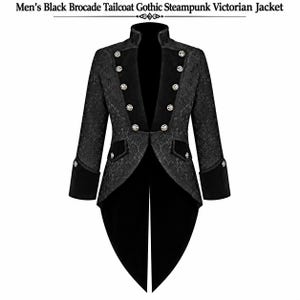 May include: A black brocade tailcoat jacket featuring a high collar, long sleeves with cuffs, and a split back hem. The front displays two vertical rows of silver-toned buttons and solid black lapels. Text at the top reads: Men's Black Brocade Tailcoat Gothic Steampunk Victorian Jacket.