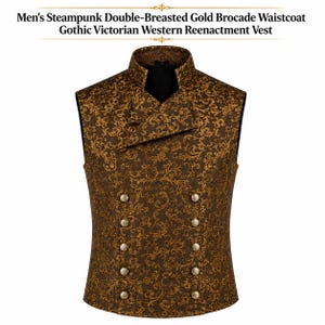 May include: A double-breasted waistcoat featuring a brown and gold brocade pattern with a high collar and ten metallic buttons. The text at the top reads: Men's Steampunk Double-Breasted Gold Brocade Waistcoat Gothic Victorian Western Reenactment Vest.