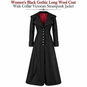 May include: A long black coat featuring a wide collar, long sleeves with cuffs, and a row of silver-toned buttons down the front. The interior lining is a deep red color. The text at the top reads: Women's Black Gothic Long Wool Coat Wide Collar Victorian Steampunk Jacket.