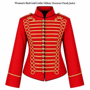 May include: A red military-style parade jacket featuring gold braided cord detailing across the front, a high collar, and a vertical row of gold-toned buttons. The text "Women's Red Gold Gothic Military Drummer Parade Jacket" is printed above the jacket.