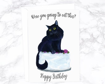 Funny Cat Birthday Card, Funny Birthday Card, Funny Animal Birthday Card Friend Watercolor Birthday Card Cat Lover Birthday