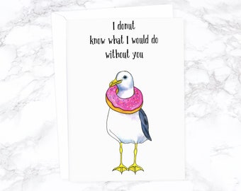 Donut Card, Seagull Card, Funny Anniversary Card, Funny Birthday Card, Boyfriend Birthday, Love Card For Husband, I Love You Card For Wife