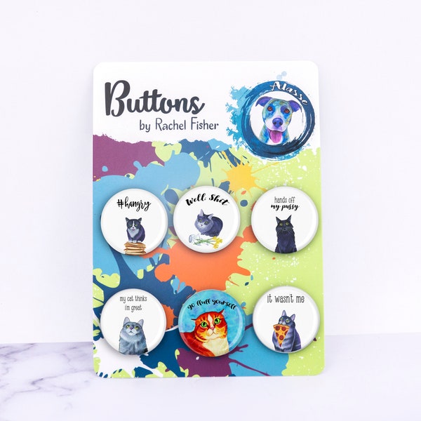 Snarky Cat Collection - Set of 6 Watercolor Pinback Buttons, Funny Cat Sayings, Whimsical Gift