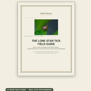 Puede incluir: Una guía de campo de 17 páginas titulada The Lone Star Tick Field Guide de Inkwell Books Co. La portada presenta una fotografía ampliada de una garrapata sobre una hoja verde, con texto que detalla su propagación y enfermedades.