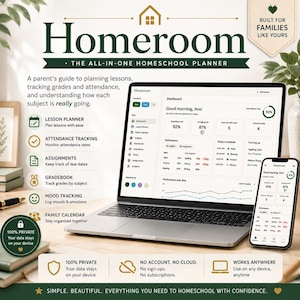 May include: A digital homeschool planner software interface displayed on a laptop and smartphone screen. The dashboard shows student performance, attendance rates, and lesson schedules. Text includes Homeroom, The All-in-One Homeschool Planner, and features like lesson planning, gradebook, and mood tracking.