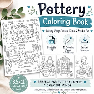May include: A Pottery Coloring Book with 13 coloring pages and a title page in 8.5x11 inch US letter size. The cover features line art of a kiln, vases, mugs, and brushes with the text Pottery Coloring Book Wonky Mugs, Vases, Kilns & Studio Fun.