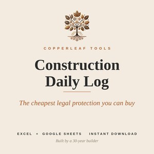 Puede incluir: Un documento digital titulado Construction Daily Log de Copperleaf Tools, con un icono de árbol estilizado. El texto incluye The cheapest legal protection you can buy, Excel + Google Sheets, Instant Download y Built by a 30-year builder.