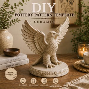 May include: A beige ceramic eagle sculpture with wings spread wide, standing on a circular base with floral detailing. The text reads DIY POTTERY PATTERN TEMPLATE, CERAMIC, and INSTANT DOWNLOAD, accompanied by icons for a project, tools, and print.