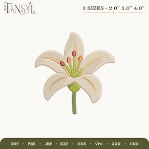 May include: An embroidery design of a cream-colored lily flower with light green accents and brown-tipped stamens. The text "TANSYL" appears in the top left corner, and "3 SIZES - 2.0" 3.0" 4.0"" is printed in the top right. File formats are listed below.