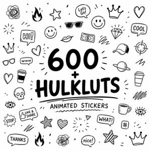Peut inclure: Une collection d'icônes griffonnées en noir et blanc avec le texte 600 + HULKLUTS ANIMATED STICKERS. Le graphique comprend divers symboles tels que des cœurs, des étoiles, des couronnes, des bulles de texte, des visages souriants et des tasses.