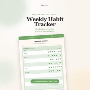 Può includere: Un modello di tracker delle abitudini settimanale con il testo Bloom Focus, ADHD Habit-Building Template, Weekly Habit Tracker, Small things, done often. Progress over perfection. Il documento include una griglia per tracciare le abitudini quotidiane con cerchi verdi.