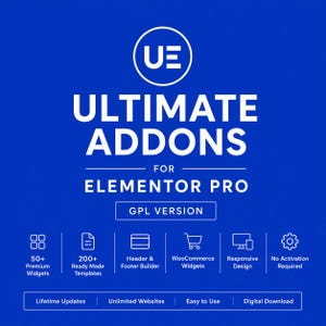 May include: A blue digital graphic featuring the white text Ultimate Addons for Elementor Pro GPL Version. It lists features including 50+ premium widgets, 200+ ready-made templates, header and footer builder, WooCommerce widgets, responsive design, and no activation required.