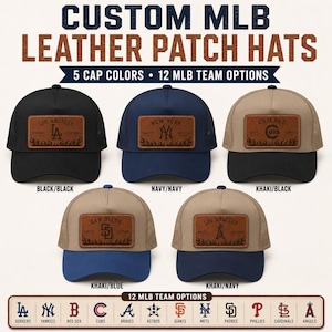 May include: Five baseball caps with leather patches featuring MLB team logos and flame designs. The text reads CUSTOM MLB LEATHER PATCH HATS, 5 CAP COLORS, 12 MLB TEAM OPTIONS, and lists team names like Dodgers, Yankees, Cubs, Padres, and Angels.