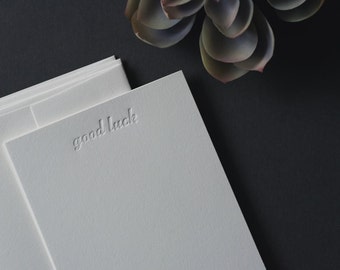 Set of four letterpress flat cards {good luck} / stationery sets / blind impression / blind deboss / note cards / notes / printed by hand