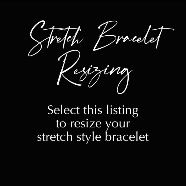 STRETCH BRACELET Resizing Sentient Loren Lavine Resizing Custom Bracelet Restringing US First Class Shipping Bracelet Repair Resizing Fee