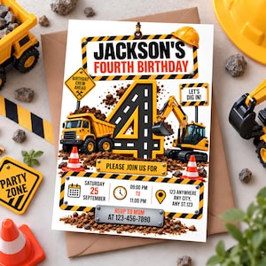 May include: A construction-themed birthday invitation card featuring a large number four designed like a road, a yellow dump truck, an excavator, and orange traffic cones. The text reads Jackson's Fourth Birthday, Birthday Crew Ahead, Let's Dig In, and includes event details for Saturday, September 25th, from 9:00 PM to 11:00 PM at 123 Anywhere, Any City, Any St. 123.