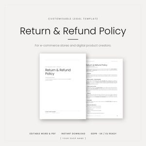 May include: A customizable legal template for a Return & Refund Policy document for e-commerce stores and digital product creators. The document features black text on a white background, including sections for overview, return window, and exchanges.