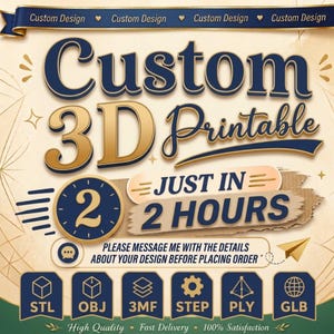 Può includere: Un annuncio grafico digitale per un servizio di progettazione personalizzata stampabile in 3D. Il testo recita Custom 3D Printable, Just in 2 Hours, ed elenca formati di file tra cui STL, OBJ, 3MF, STEP, PLY e GLB. Colori blu e oro.