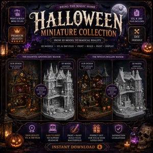 May include: A digital advertisement for a Halloween Miniature Collection featuring 3D printable models of The Haunted Apothecary Manor and The Witch's Hollow Manor. The graphic includes text, icons, and images of painted and unpainted models.